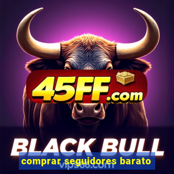 comprar seguidores barato